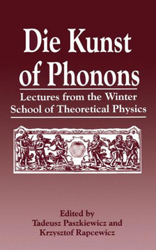 Die Kunst of Phonons: Lectures from the Winter School of Theoretical Physics