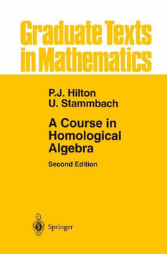 A Course in Homological Algebra A Course in Homological Algebra