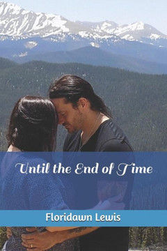 Until The End Of Time Until The End Of Time