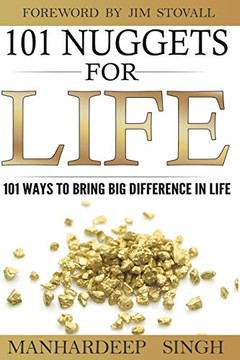 101 Nuggets For Life: 101 Ways To Bring Big Difference In Life