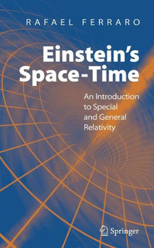 Einstein's Space-Time: An Introduction to Special and General Relativity