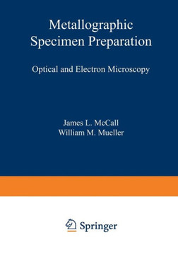 Metallographic Specimen Preparation: Optical and Electron Microscopy