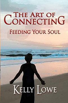 The Art of Connecting: Feeding Your Soul