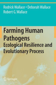 Farming Human Pathogens: Ecological Resilience and Evolutionary Process