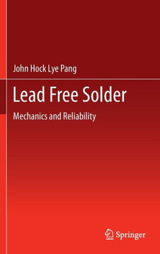 Lead Free Solder: Mechanics and Reliability