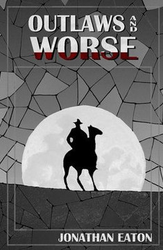 Outlaws And Worse Outlaws And Worse