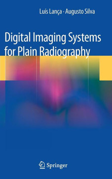 Digital Imaging Systems for Plain Radiography