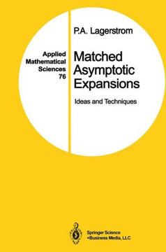 Matched Asymptotic Expansions: Ideas and Techniques