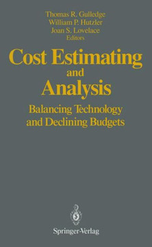 Cost Estimating and Analysis: Balancing Technology and Declining Budgets