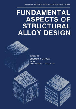 Fundamental Aspects of Structural Alloy Design
