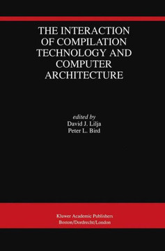 The Interaction of Compilation Technology and Computer Architecture