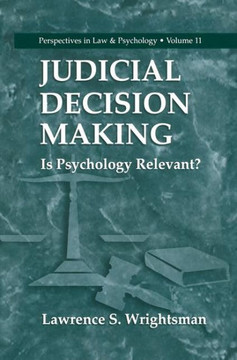 Judicial Decision Making: Is Psychology Relevant?