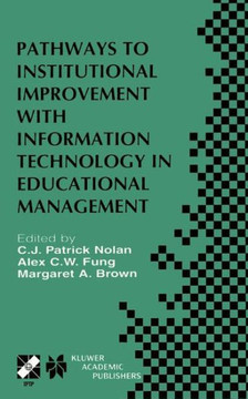 Pathways to Institutional Improvement with Information Technology in Educational Management: Ifip Tc3/Wg3.7 Fourth International Working Conference on