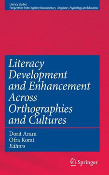Literacy Development and Enhancement Across Orthographies and Cultures - 9781461425342