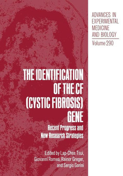 The Identification of the Cf (Cystic Fibrosis) Gene: Recent Progress and New Research Strategies