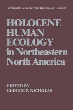 Holocene Human Ecology in Northeastern North America Holocene Human Ecology in Northeastern North America
