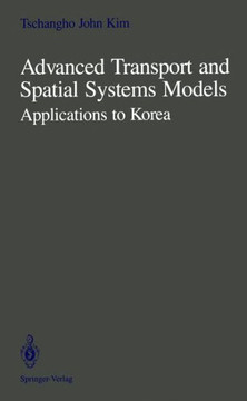 Advanced Transport and Spatial Systems Models: Applications to Korea
