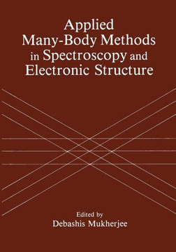 Applied Many-Body Methods in Spectroscopy and Electronic Structure