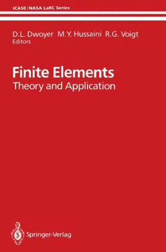 Finite Elements: Theory and Application Proceedings of the Icase Finite Element Theory and Application Workshop Held July 28-30, 1986,