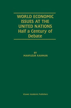 World Economic Issues at the United Nations: Half a Century of Debate