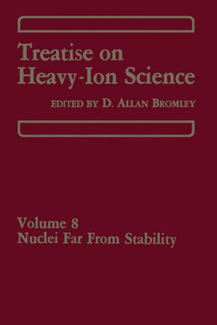 Treatise on Heavy-Ion Science: Volume 8: Nuclei Far from Stability