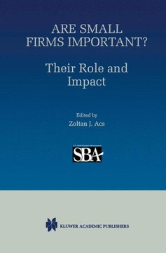 Are Small Firms Important? Their Role and Impact Are Small Firms Important? Their Role and Impact