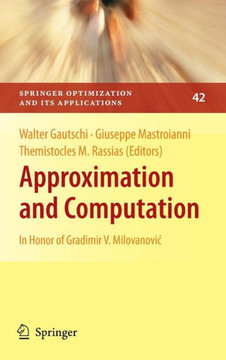 Approximation and Computation: In Honor of Gradimir V. Milovanovic - 9781441965936
