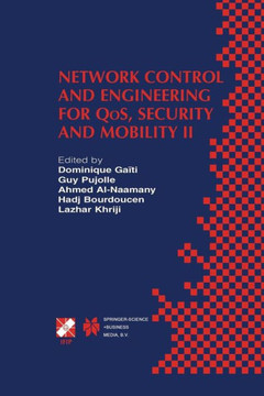 Network Control and Engineering for Qos, Security and Mobility II: Ifip Tc6 / Wg6.2 & Wg6.7 Second International Conference on Network Control and Eng