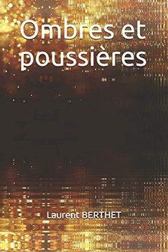 Ombres et poussieres (French Edition) Ombres et poussieres (French Edition)