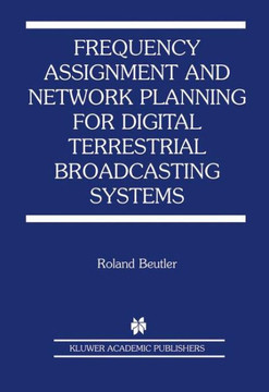 Frequency Assignment and Network Planning for Digital Terrestrial Broadcasting Systems