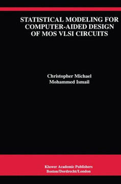 Statistical Modeling for Computer-Aided Design of Mos VLSI Circuits Statistical Modeling for Computer-Aided Design of Mos VLSI Circuits