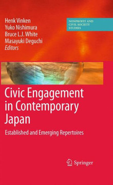 Civic Engagement in Contemporary Japan: Established and Emerging Repertoires - 9781441915030