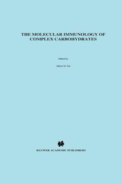 The Molecular Immunology of Complex Carbohydrates