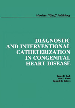 Diagnostic and Interventional Catheterization in Congenital Heart Disease - 9781461294337