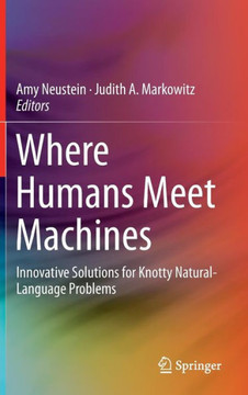 Where Humans Meet Machines: Innovative Solutions for Knotty Natural-Language Problems