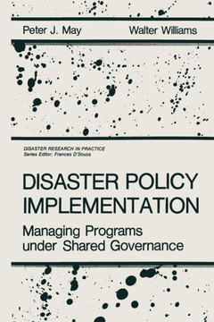 Disaster Policy Implementation: Managing Programs Under Shared Governance