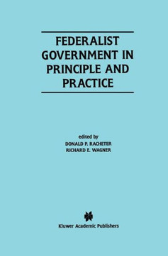 Federalist Government in Principle and Practice Federalist Government in Principle and Practice