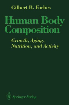 Human Body Composition: Growth, Aging, Nutrition, and Activity