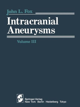 Intracranial Aneurysms: Volume III