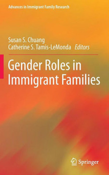 Gender Roles in Immigrant Families Gender Roles in Immigrant Families