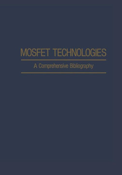 Mosfet Technologies: A Comprehensive Bibliography