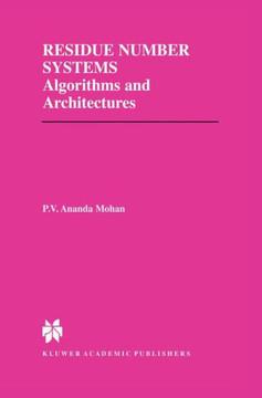 Residue Number Systems: Algorithms and Architectures