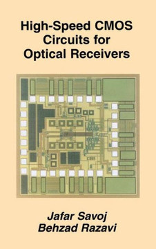 High-Speed CMOS Circuits for Optical Receivers High-Speed CMOS Circuits for Optical Receivers