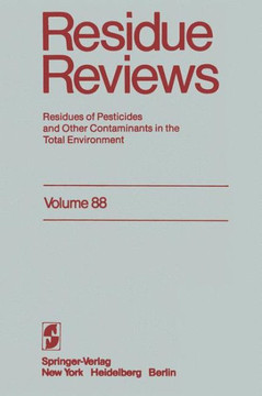 Residue Reviews: Residues of Pesticides and Other Contaminants in the Total Environment - 9781461255710