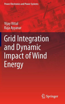 Grid Integration and Dynamic Impact of Wind Energy