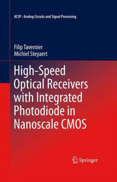 High-Speed Optical Receivers with Integrated Photodiode in Nanoscale CMOS - 9781461428206 High-Speed Optical Receivers with Integrated Photodiode in Nanoscale CMOS - 9781461428206