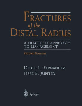 Fractures of the Distal Radius: A Practical Approach to Management