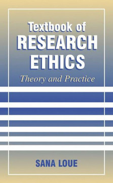 Textbook of Research Ethics: Theory and Practice