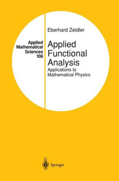 Applied Functional Analysis: Applications to Mathematical Physics Applied Functional Analysis: Applications to Mathematical Physics