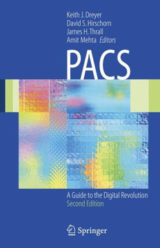 Pacs: A Guide to the Digital Revolution